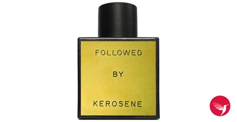 kerosene follow perfume|kerosene followed uk.